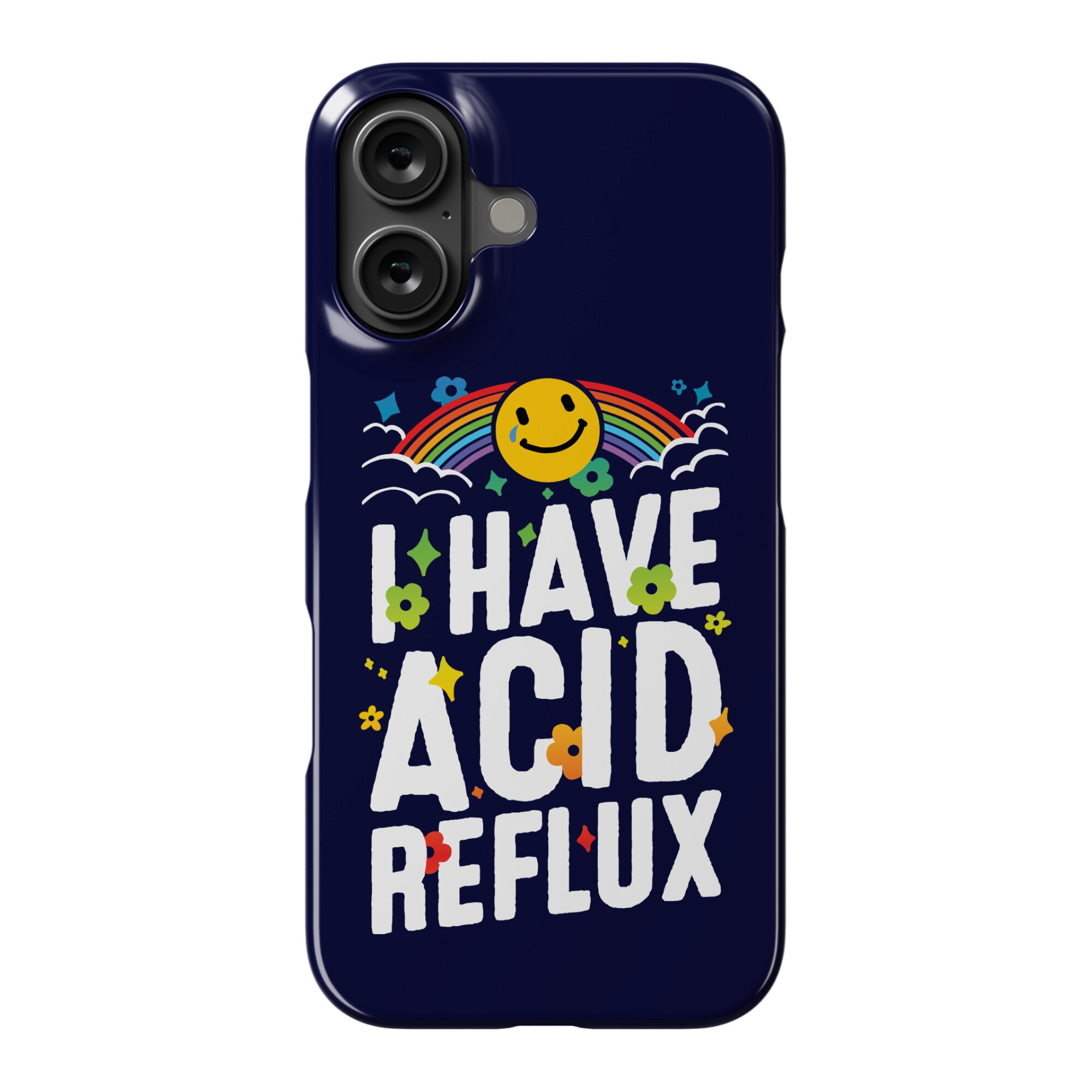 I Have Acid Reflux Phone Case